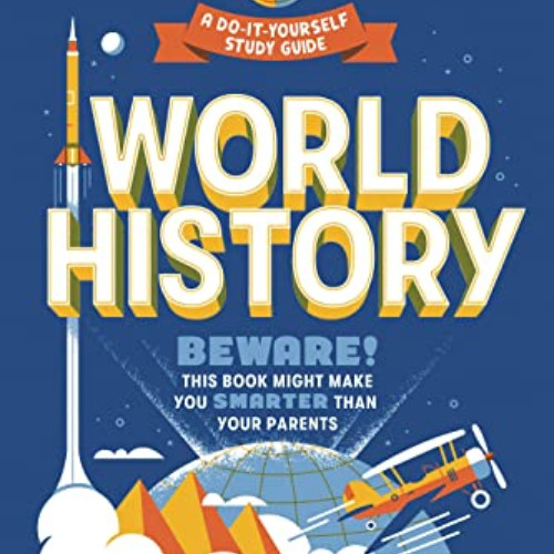 [Access] PDF 💗 How to Survive Middle School: World History: A Do-It-Yourself Study G