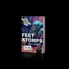 ROLL MODEL - Feet Stomps