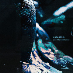 Catartsis - Les Mains Moites [Free DL]