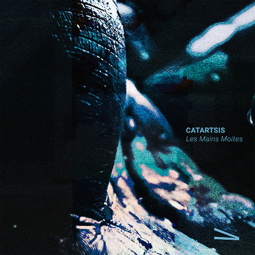 Catartsis - Les Mains Moites [Free DL]
