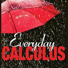 [ACCESS] [PDF EBOOK EPUB KINDLE] Everyday Calculus: Discovering the Hidden Math All Around Us by  Os