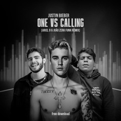 Justin Bieber - One vs Calling (Ariel B & João Zerk Funk Remix)