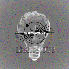 Lights Out - Subsirkut