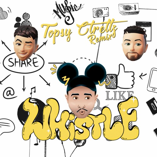 Jax Jones, Calum Scott - Whistle ( Topsy Crettz Remix )