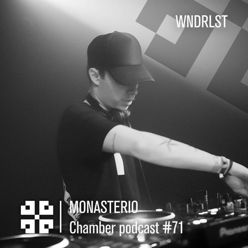 Monasterio Chamber Podcast #71 WNDRLST