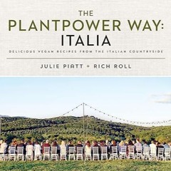 Epub✔ The Plantpower Way: Italia: Delicious Vegan Recipes from the Italian Countryside: A Cookbo