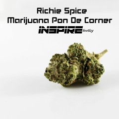 Richie Spice - Marijuana Pon De Corner(Inspire Bootleg)FREE D/L