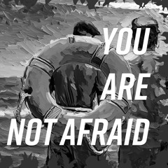 You are not afraid- .wav