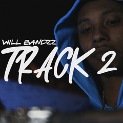 willBandzz Track 2