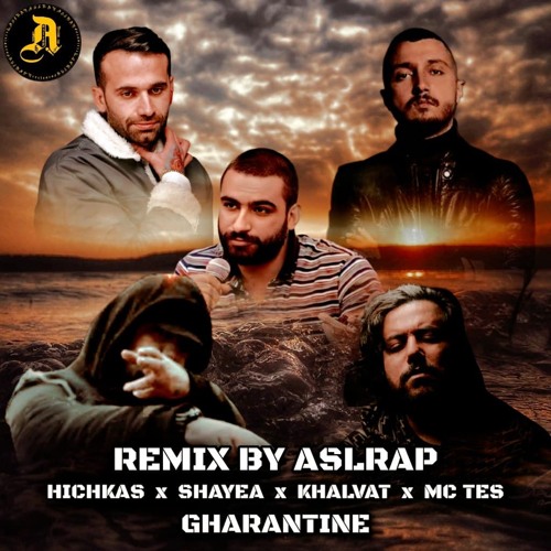 پخش و دانلود آهنگ remix hichkas&shayea&khalvat&mc tes&maslak-gharantine از aslrap
