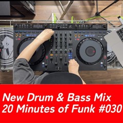 New DNB Mix by Velocity / 20 Minutes Of Funk #030