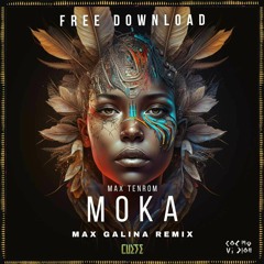 FREE DL: Max Tenrom - Moka (Max Galina Remix)