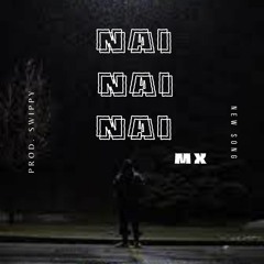 Nai x3 | prod. by Swippy