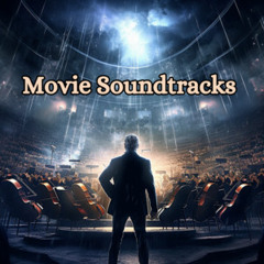 Movie Soundtracks and Cinematic Music (Classical / Instrumental)