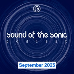 Sound Of The Sonic Podcast - September 2023
