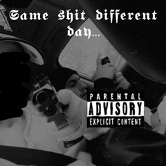 Same shit different day- CUETE.285
