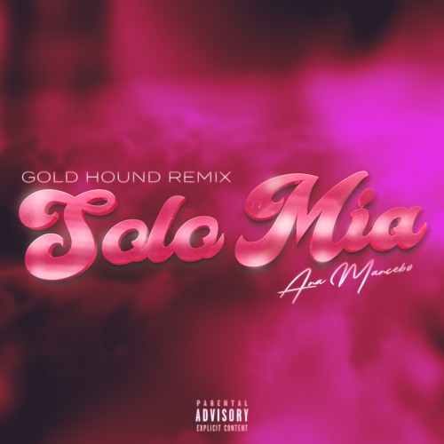 solo mía - Gold Hound Remix