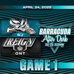 San Jose Barracuda @ Ontario Reign - Game 1 - 4/24/2025 - Barracuda After Dark on Teal Town USA