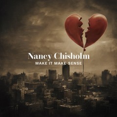 Nancy Chisholm - Make It Make Sense