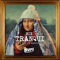 Mix Tranqui (Pa Que Te Abrigues) Jul' 24