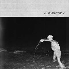 Alone In My Room - Dead City