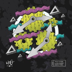 Ben Rainey & Felix Leiter - Good Times [Wh0 Plays]