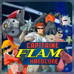 Capitaine Flam Hardcore