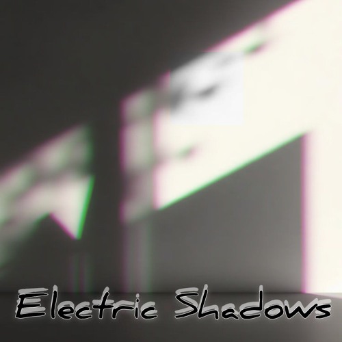 Electric Shadows (Original Mix)