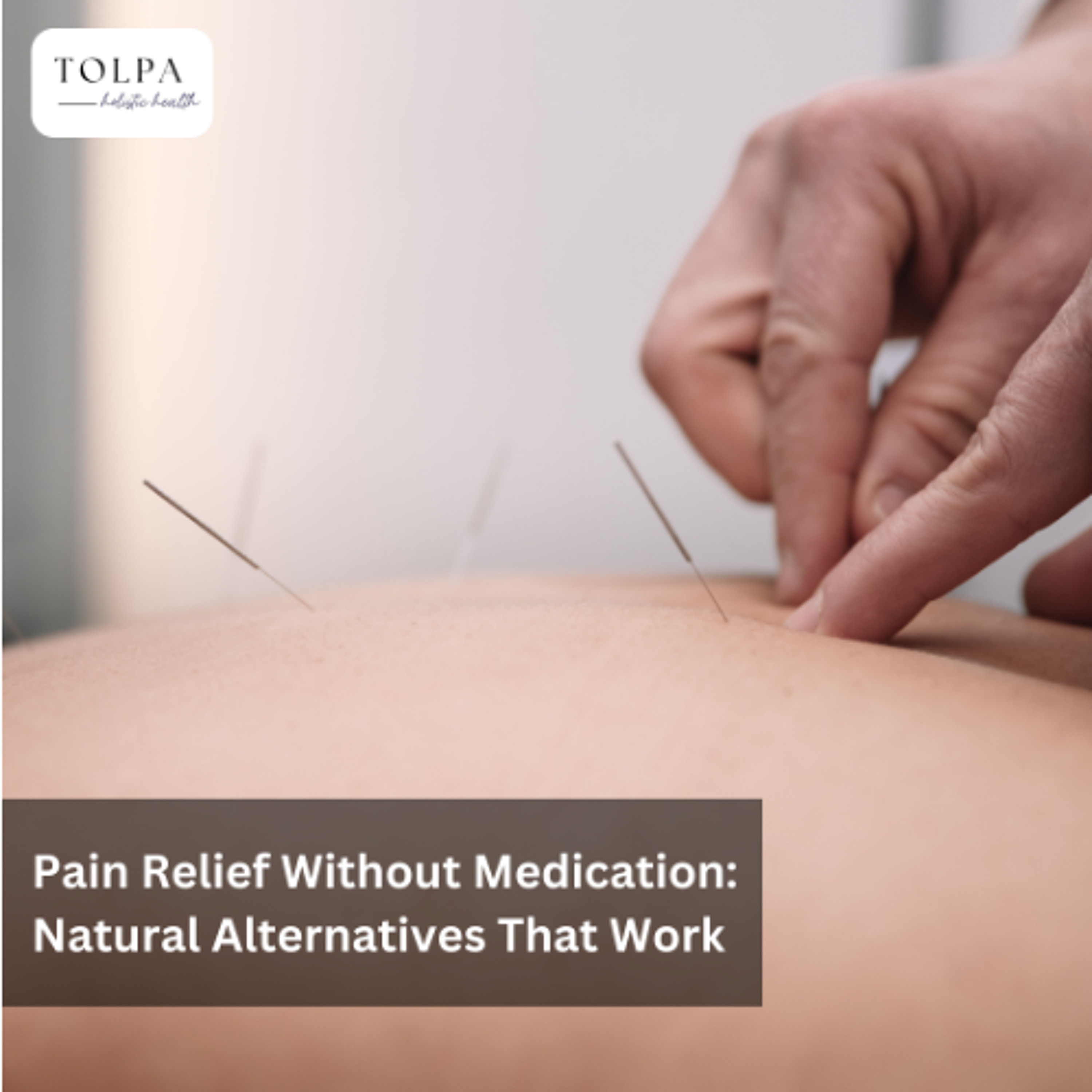 Pain Relief Without Medication Natural Alternatives That Work
