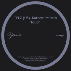PREMIERE: TEEZ (US), Kareem Martin - Touch [Yesenia]