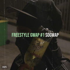 SoGwap - Freestyle Gwap #1