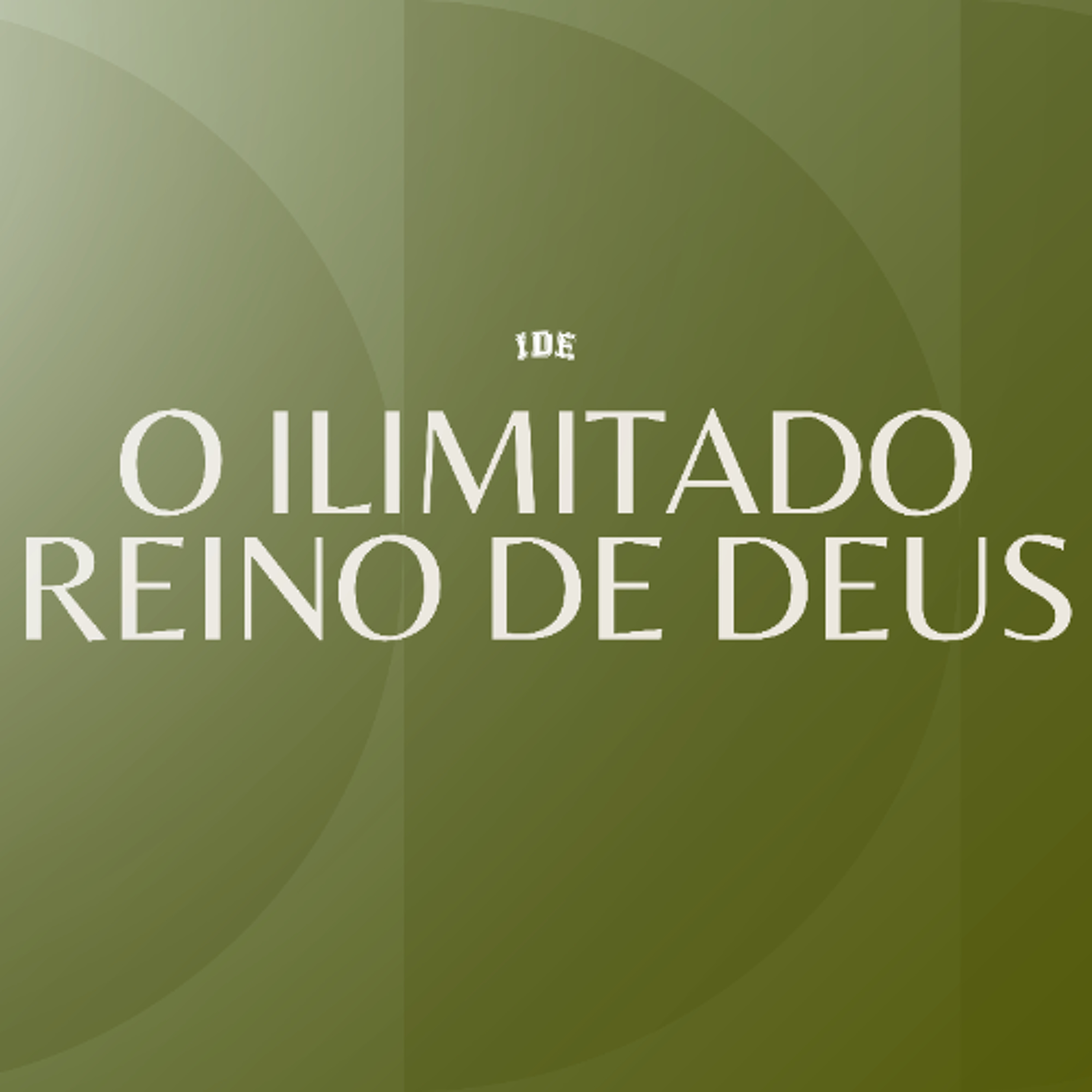 O ilimitado Reino de Deus - Gabriel Manzoni