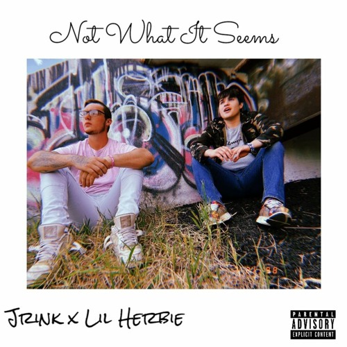 Not What it Seems Ft.Lil Herbie (prod. cody jane x gavin hadley x miles julian)