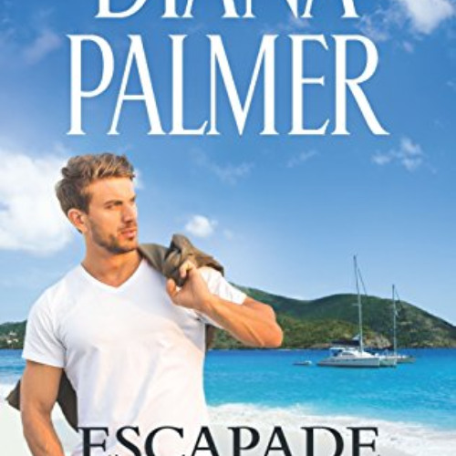 [Read] KINDLE √ Escapade by  Diana Palmer PDF EBOOK EPUB KINDLE