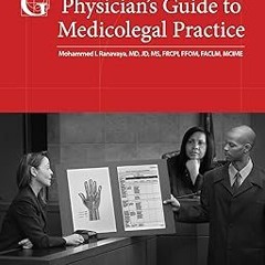 ~Read~[PDF] Physician's Guide to Medicolegal Practice -  M.D. Ranavaya, Mohammed I. (Author)
