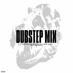 Dubstep Mini Mix [Melt your mind into the abyss]