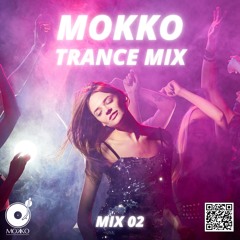 Mokko #02 - Trance Mix