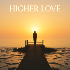 Higher Love (2025 Demo)