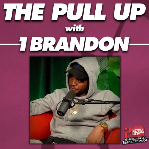 THE PULL UP with 1BRANDON (GAME CHANGAZ)