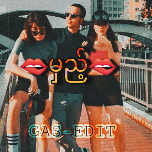 He' Lay - Mhae (GAS EDIT)