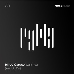 Mirco Caruso - Want You (feat. Liu Bei)