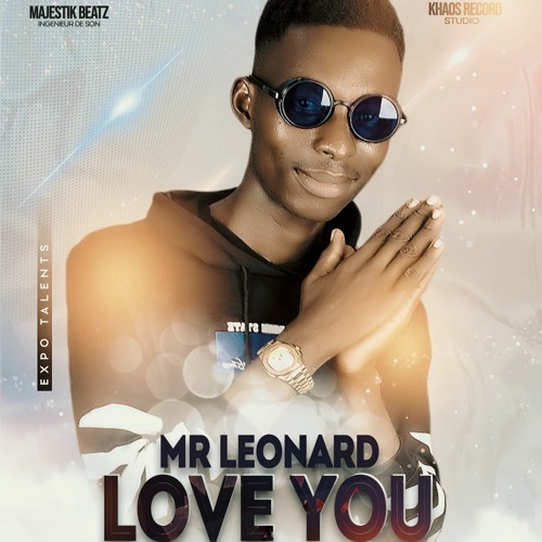 Stream Mr Leonard - Love You by Expo Talents