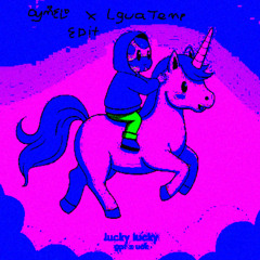GPF x Unicorn On Ketamine - Lucky Lucky (Aymeko & LguaTempo PIPIPI Edit)
