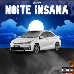 LILLPOPX Ft. Caio Passos "Noite Insana" (Áudio Official)