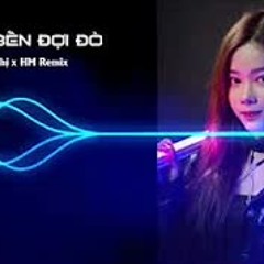 NHƯ BẾN ĐỢI ĐÒ   HM REMIX   Khánh Ân ft Hana Cẩm Tiên   Út Nhị Cover