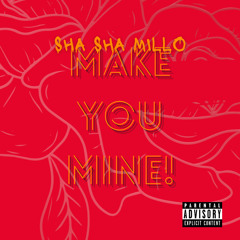 Make You Mine (Prod. SilentSyndicate)