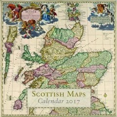 [Access] EBOOK EPUB KINDLE PDF Scottish Maps Calendar 2017: In Association with the National Library