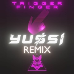 TC - TRIGGER FINGER (YUSSI VIP)