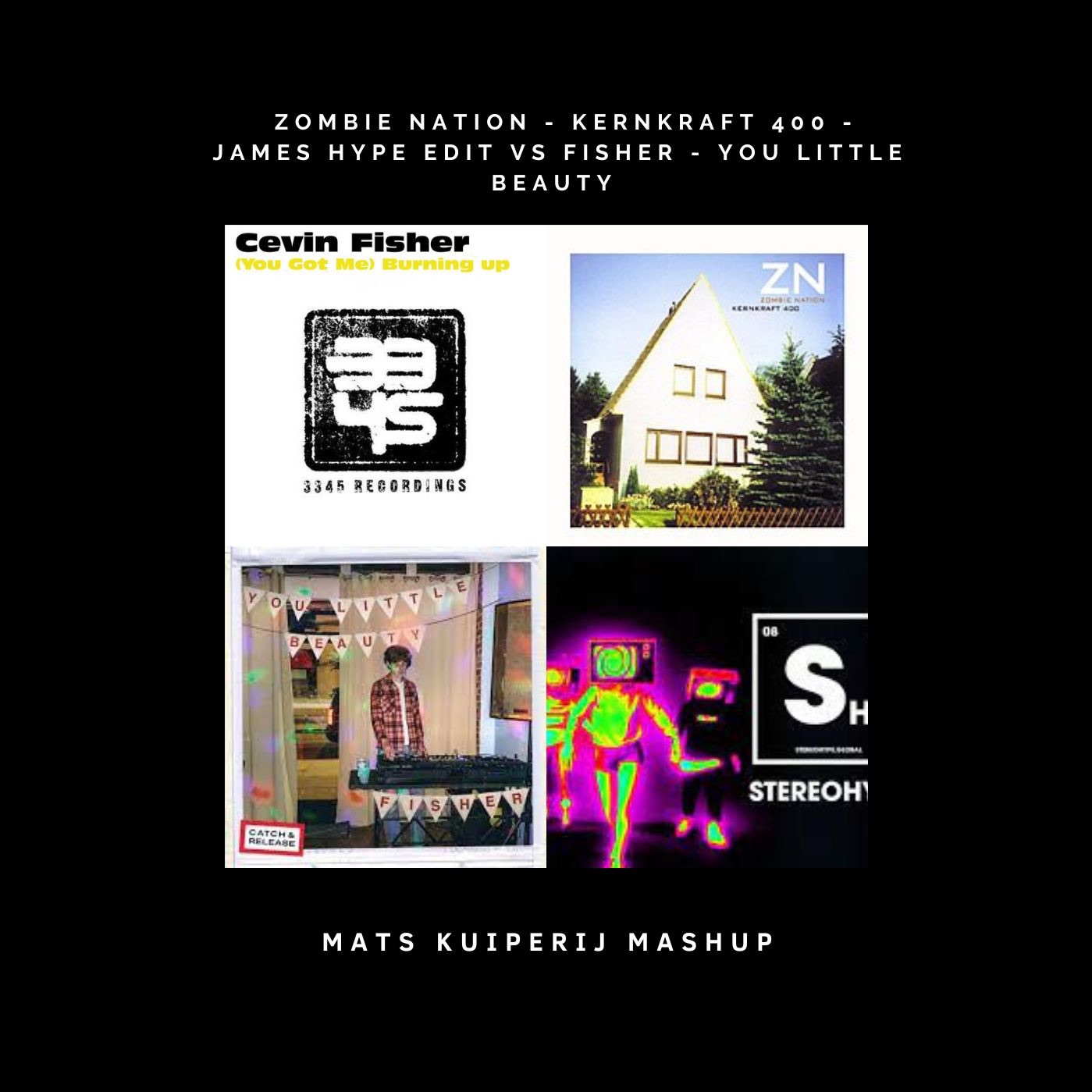Zombie Nation – Kernkraft 400 – James Hype Edit Vs FISHER – You Little Beauty (Mats Kuiperij Mashup)