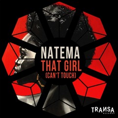 Natema - That Girl (Can't touch)